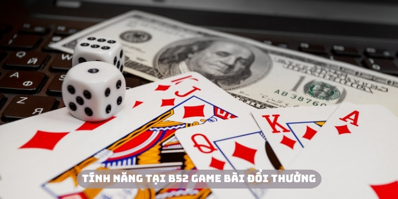 B52 game bài đổi thưởng với những cơ chế linh hoạt