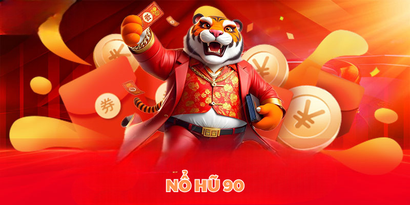 Khái quát về sảnh game nổ hũ 90