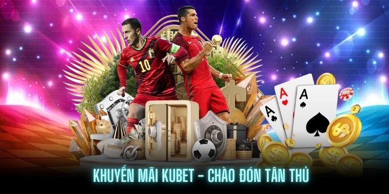 Khuyến mãi Kubet77 dành cho newbie hấp dẫn