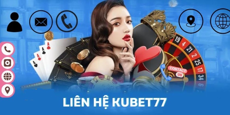 Liên hệ với Kubet77 qua mạng xã hội