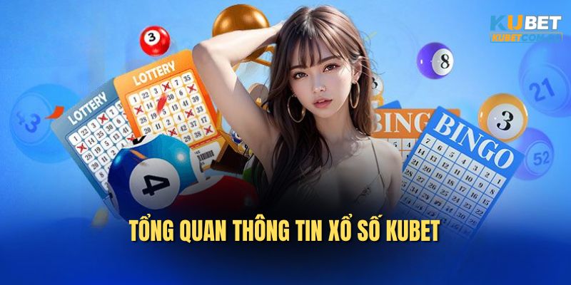 Tổng quát cổng xổ số Kubet77